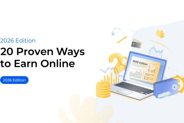 2026 Edition: 20 Proven Ways to Earn Online